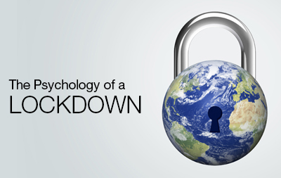 The Psychology of a Lockdown